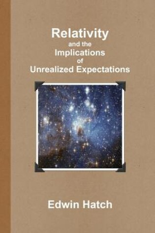 Cover of Relativity and the Implications of Unrealized Expectations