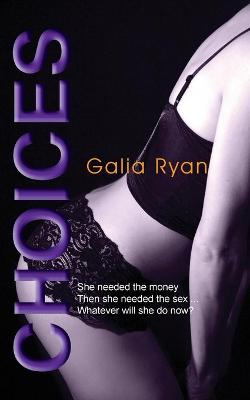 Choices by Galia Ryan