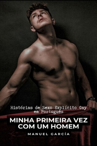 Cover of Minha Primeira Vez com um Homem