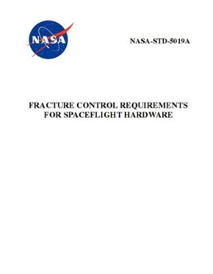 Book cover for Fracture Control Requirements for Spaceflight Hardware