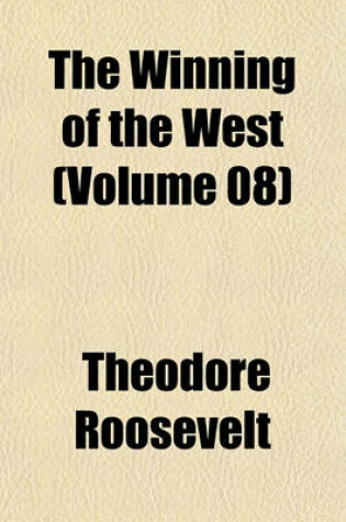Cover of The Winning of the West (Volume 08)