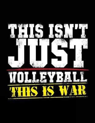 Book cover for This Isn't Just Volleyball This Is War