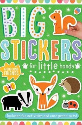 Cover of Big Stickers for Little Hands Woodland Friends