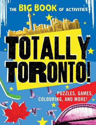 Cover of Totally Toronto!