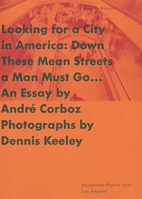 Book cover for Looking for a City in America - Down These Mean Streets a Man Must Go...