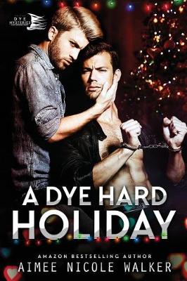 Book cover for A Dye Hard Holiday