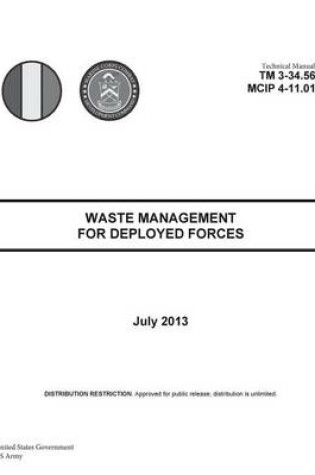 Cover of Technical Manual TM 3-34.56 MCIP 4-11.01 Waste Management for Deployed Forces July 2013