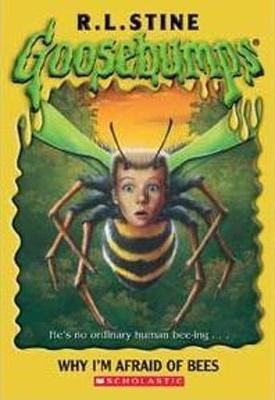Book cover for Goosebumps: Why I'm Afraid of Bees