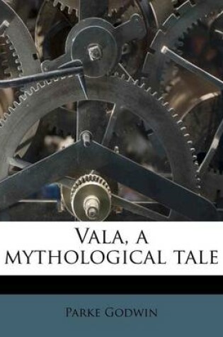 Cover of Vala, a Mythological Tale