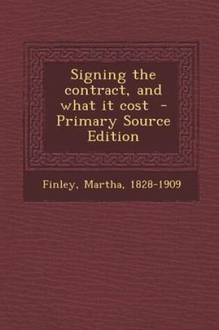 Cover of Signing the Contract, and What It Cost