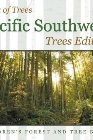 Cover of Book of Trees Pacific Southwest Trees Edition Children's Forest and Tree Books