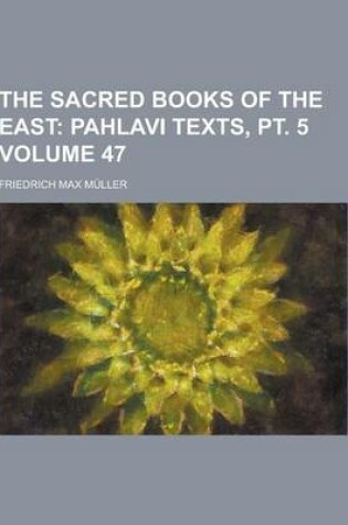 Cover of The Sacred Books of the East Volume 47