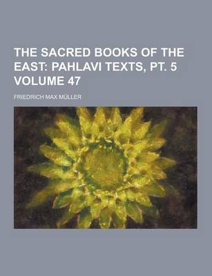 Book cover for The Sacred Books of the East Volume 47