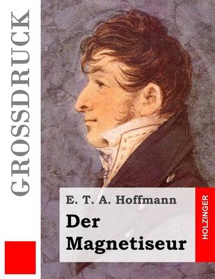 Book cover for Der Magnetiseur (Grossdruck)