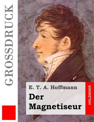 Book cover for Der Magnetiseur (Großdruck)