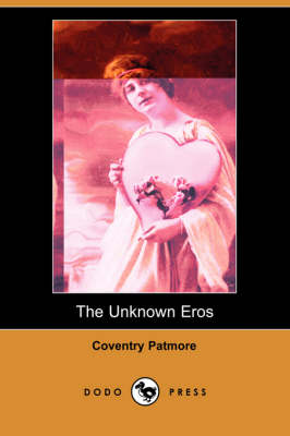 Book cover for The Unknown Eros (Dodo Press)