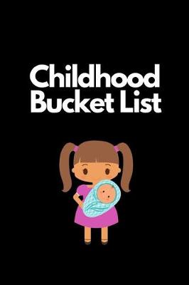 Book cover for Childhood Bucket List