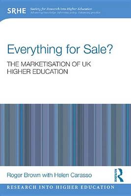 Book cover for Everything for Sale? The Marketisation of UK Higher Education