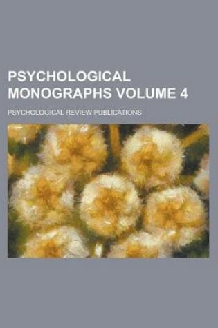 Cover of Psychological Monographs Volume 4