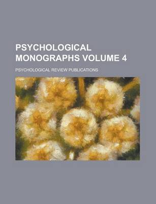 Book cover for Psychological Monographs Volume 4