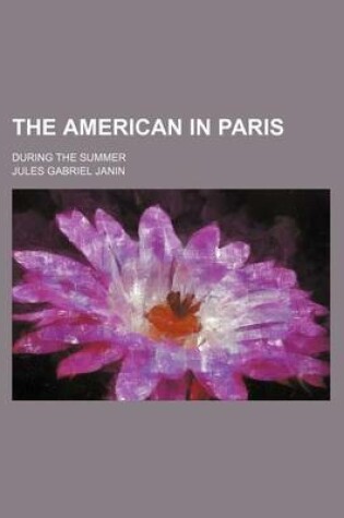 Cover of The American in Paris; During the Summer