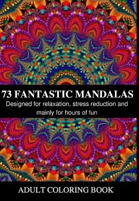 Cover of 73 Fantastic Mandalas