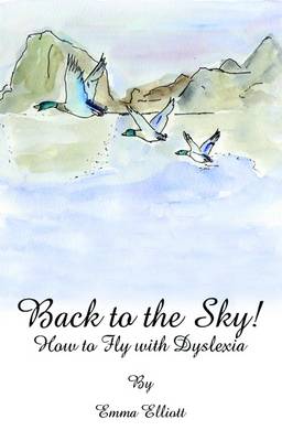 Book cover for Back to the Sky: How to Fly with Dyslexia