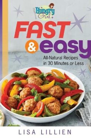 Cover of Hungry Girl Fast & Easy