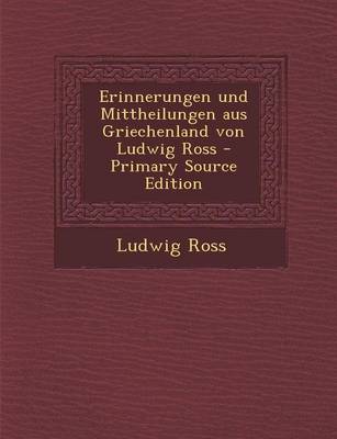 Book cover for Erinnerungen Und Mittheilungen Aus Griechenland Von Ludwig Ross