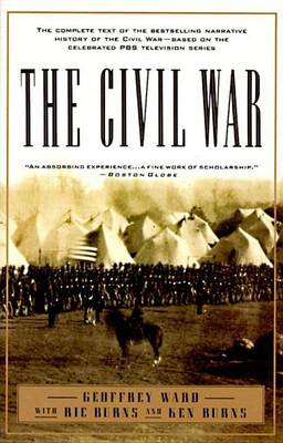 Book cover for Civil War, The: The Complete Text of the Bestselling Narrative History of the Civil War--Based on the Celebrated PBS Television Series