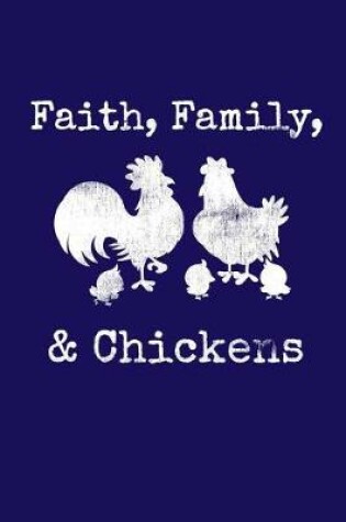 Cover of Faith, Family, & Chickens