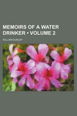 Cover of Memoirs of a Water Drinker (Volume 2)