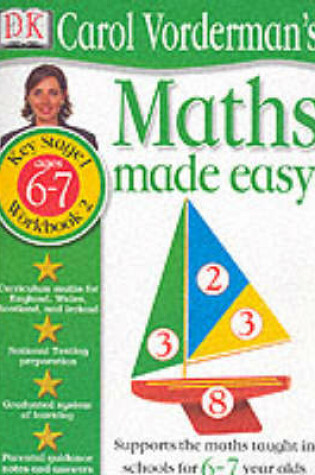Cover of Maths Made Easy:  Age 6-7 Book 2