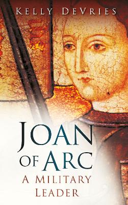 Book cover for Joan of Arc: A Military Leader