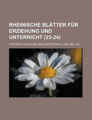 Book cover for Rheinische Blatter Fur Erziehung Und Unterricht (23-24)