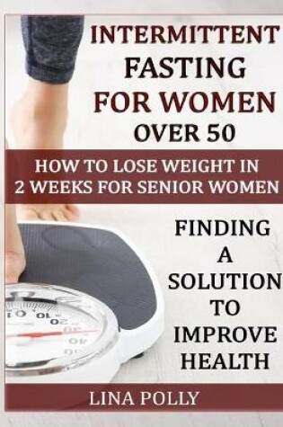 Cover of Intermittent Fasting For Women Over 50