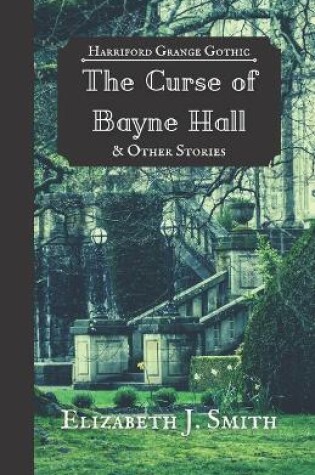 Cover of The Curse of Bayne Hall & Other Stories