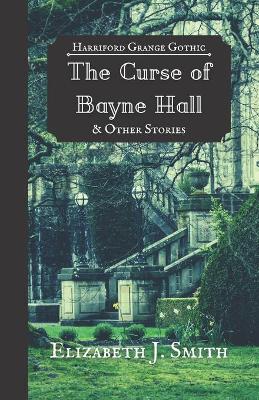 Book cover for The Curse of Bayne Hall & Other Stories