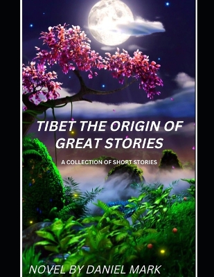 Book cover for Tibet the Origin of Great Stories