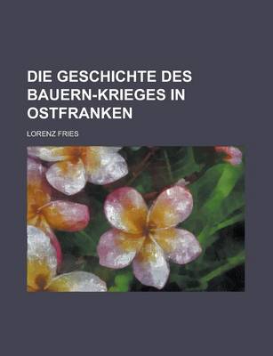 Book cover for Die Geschichte Des Bauern-Krieges in Ostfranken