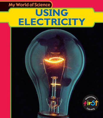 Book cover for My World of Science: Using Electricity