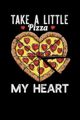 Cover of Take a Little Pizza My Heart