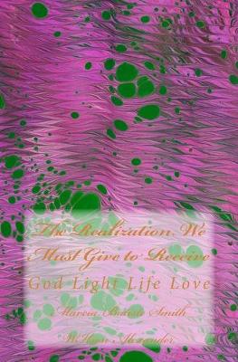 Book cover for The Realization We Must Give to Receive