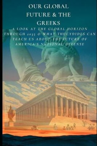 Cover of Our Global Future & The Greeks