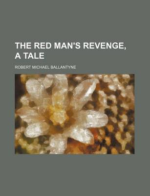 Book cover for The Red Man's Revenge, a Tale