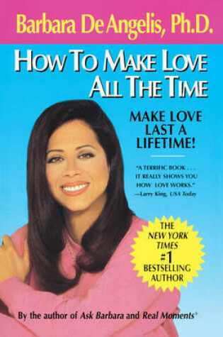 Cover of How to Make Love All the Time