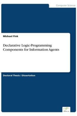 Cover of Declarative Logic-Programming Components for Information Agents