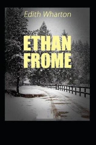 Cover of ETHAN FROME By Edith Wharton (Annotated Edition classics Original)