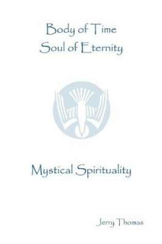 Cover of Body of Time, Soul of Eternity