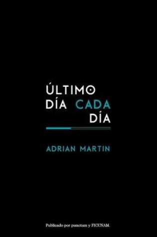 Cover of Ultimo Dia Cada Dia y Otro Escrito Sobre Cine y Filosofia